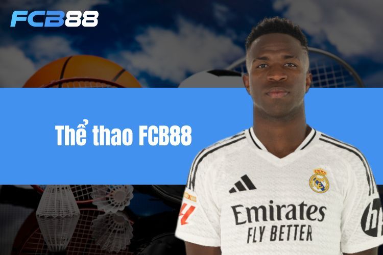 Thể Thao FCB88 - Nhiều Tính Năng Nổi Bật Đang Chờ Đón Bạn